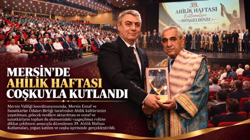 Mersin’de Ahilik Haftası Coşkuyla Kutlandı